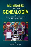 Mis Mejores Consejos de Genealogia: Como Encontrar Antepasados de Antiguos Esclavos (eBook, ePUB)