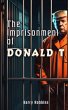 The Imprisonment of Donald T (eBook,... - Bild 1