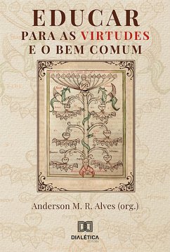 Educar para as virtudes e o bem comum (eBook, ePUB) - Alves, Anderson Machado Rodrigues