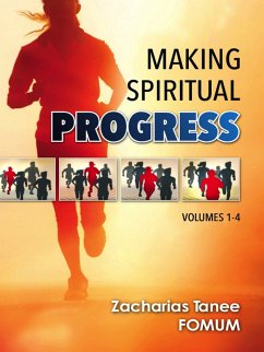 Making Spiritual Progress (Volumes1-4) (eBook, ePUB) - Fomum, Zacharias Tanee