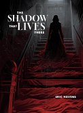 The Shadow That Lives There (eBook, ePUB) The Shadow That Lives There (eBook, ePUB)
