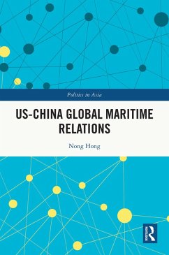 US-China Global Maritime Relations (eBook, PDF) - Hong, Nong