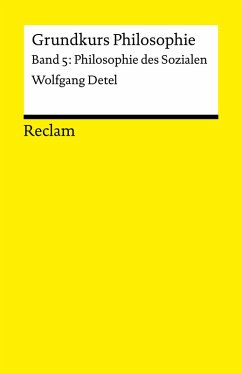 Grundkurs Philosophie. Band 5: Philosophie des Sozialen (eBook, PDF) - Detel, Wolfgang