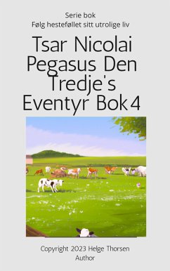 Tsar Nicolai Pegasus Den Tredje's Eventyr Bok 4 (Tsar Pegasus, #4) (eBook, ePUB) - Thorsen, Helge