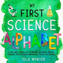My First Science Alphabet (eBook, ePUB) - Wynter, Isla