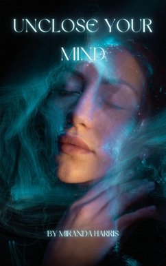 Unclose Your Mind (eBook, ePUB) - Harris, Miranda
