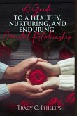 A Guide To Cultivating A Healthy ,Nurturing And Enduring Marital Relationship (eBook, ePUB)