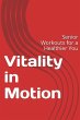 Vitality In Motion: Senior Workouts for... - Bild 1