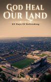 God Heal Our Land: 21 Days of Refreshing (eBook, ePUB)