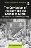 The Curriculum of the Body and the School as Clinic (eBook, ePUB)