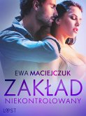 Zakład niekontrolowany – opowiadanie erotyczne (eBook, ePUB)