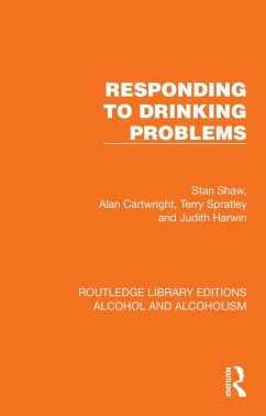 Responding to Drinking Problems (eBook, ePUB) - Shaw, Stan; Cartwright, Alan; Spratley, Terry; Harwin, Judith