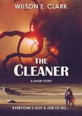 The Cleaner (A Short Story) (eBook, ePUB) The Cleaner (A Short Story) (eBook, ePUB)