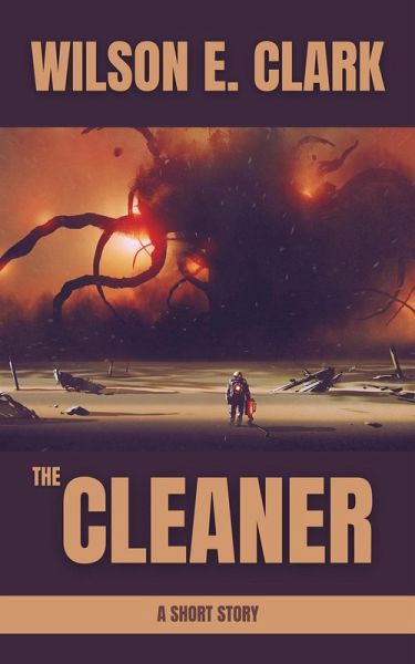 The Cleaner (A Short Story) (eBook, ePUB) The Cleaner (A Short Story) (eBook, ePUB)