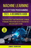 Machine Learning With Python Programming : 2023 A Beginners Guide (eBook, ePUB)