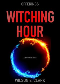 Cover Witching Hour: Offerings (A Short Story) (eBook, ePUB)