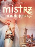 Mistrz i nowicjuszka – opowiadanie erotyczne (eBook, ePUB)