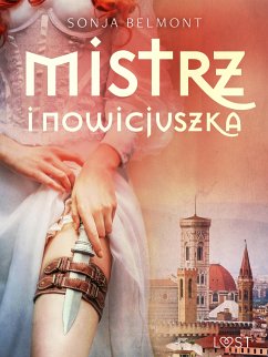 Mistrz i nowicjuszka – opowiadanie erotyczne (eBook, ePUB) - Belmont, Sonja