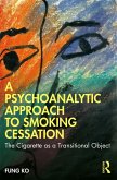 A Psychoanalytic Approach to Smoking Cessation (eBook, PDF)