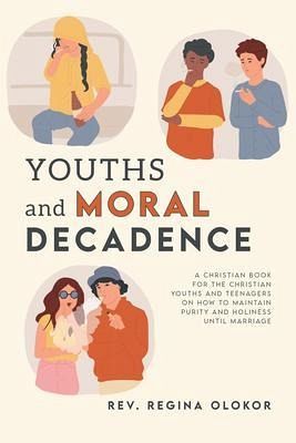 Youths and Moral Decadence (eBook, ePUB) Youths and Moral Decadence (eBook, ePUB)
