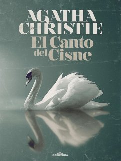 El canto del cisne (eBook, ePUB) - Christie, Agatha