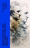 Goethe & Schiller - Eine fruchtbare literarische Beziehung (eBook, ePUB)