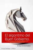 El algoritmo del buen gobierno. (eBook, ePUB) El algoritmo del buen gobierno. (eBook, ePUB)