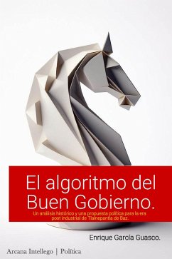 El algoritmo del buen gobierno. (eBook, ePUB) - Guasco, Enrique García