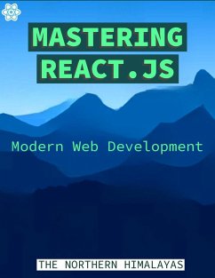 Cover Mastering React.js: Modern Web Development (eBook, ePUB)