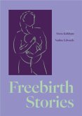 Freebirth Stories (eBook, ePUB) Freebirth Stories (eBook, ePUB)