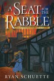 A Seat for the Rabble (A King Without a Crown, #1) (eBook, ePUB)