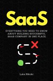 SaaS: Everything You Need to Know About Building Successful SaaS Company in One Place. (eBook, ePUB)
