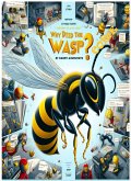 Why Did The Wasp Come? (eBook, ePUB)