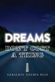 Dreams Don't Cost A Thing (eBook, ePUB) Dreams Don't Cost A Thing (eBook, ePUB)