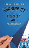 Running Off with the Preacher's Wife (eBook, ePUB)
