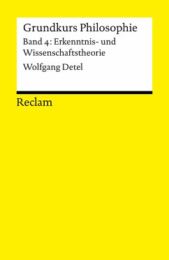 Grundkurs Philosophie. Band 4: Erkenntnis- und Wissenschaftstheorie (eBook, PDF) - Detel, Wolfgang