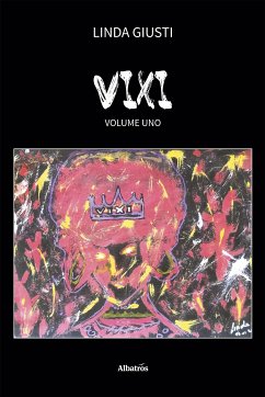 VIXI. Volume uno (eBook, ePUB) - Giusti, Linda