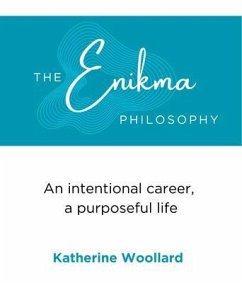 The Enikma Philosophy (eBook, ePUB) - Woollard, Katherine
