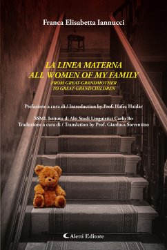 La linea materna (All women of my family From great-grandmother To great-grandchildren) (eBook, ePUB) - Elisabetta Iannucci, Franca