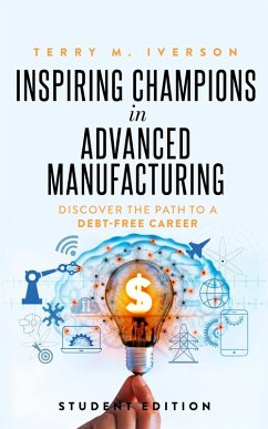 Cover Inspiring Champions in Advanced Manufacturing: Student Edition (eBook, ePUB)