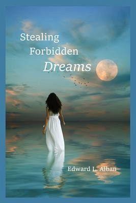 Stealing Forbidden Dreams (eBook, ePUB) Stealing Forbidden Dreams (eBook, ePUB)