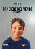 Bandiere nel vento - Episodio 3 (eBook, ePUB)