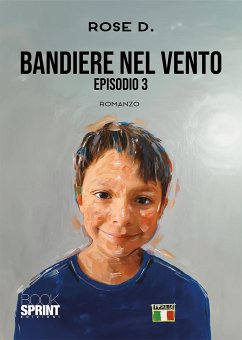 Bandiere nel vento - Episodio 3 (eBook, ePUB) - D., Rose