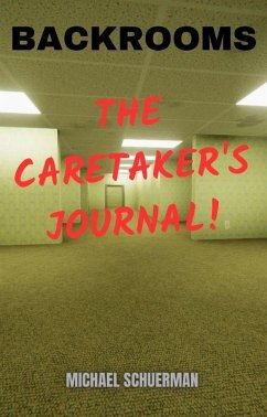 Backrooms The Caretaker's Journal (eBook, ePUB) - Books, Fandom; Schuerman, Michael