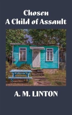 Chosen - A Child of Assault (eBook, ePUB) - Linton, A. M.