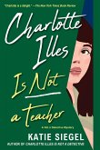 Charlotte Illes Is Not a Teacher (eBook, ePUB)