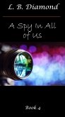 A Spy in All of Us (A Spy..., #4) (eBook, ePUB)
