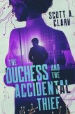 The Duchess and the Accidental Thief (eBook, ePUB) The Duchess and the Accidental Thief (eBook, ePUB)