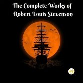 The Complete Works of Robert Louis Stevenson (eBook, ePUB)