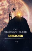 Das Außergewöhnliche erreichen (eBook, ePUB)